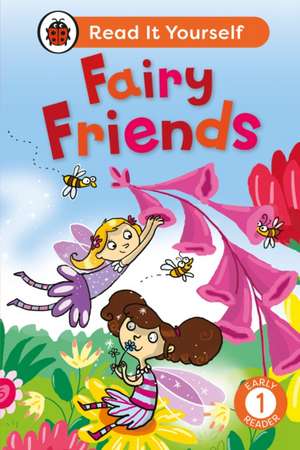 Fairy Friends: Read It Yourself - Level 1 Early Reader de Ladybird