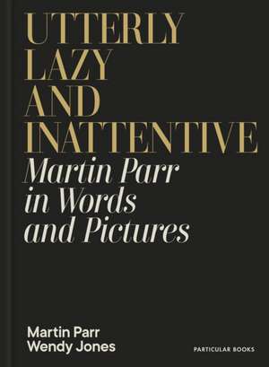 Utterly Lazy and Inattentive de Martin Parr