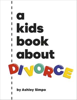 A Kids Book About Divorce de Ashley Simpo