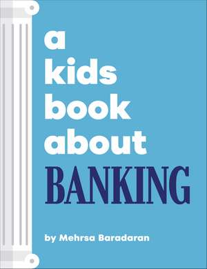 A Kids Book About Banking de Mehrsa Baradaran