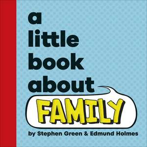 A Little Book About Family de Stephen Green