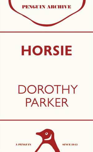 Horsie de Dorothy Parker