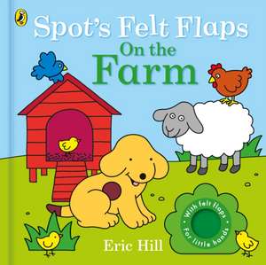 Spot's Felt Flaps de Eric Hill