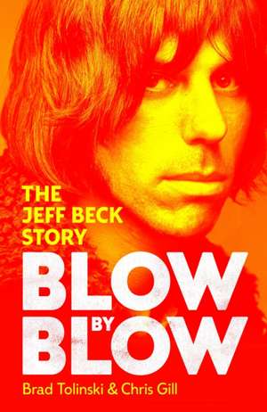 Blow by Blow de Brad Tolinski