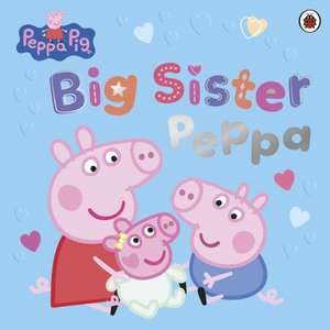 Peppa Pig: Big Sister Peppa de Peppa Pig