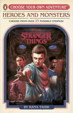 Stranger Things: Heroes and Monsters de Rana Tahir