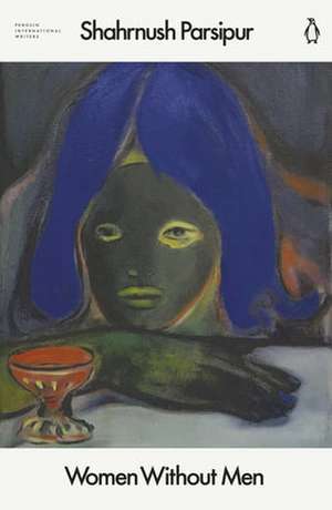 Women Without Men de Shahrnush Parsipur