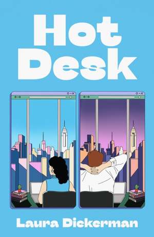 Hot Desk de Laura Dickerman