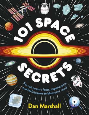 101 Space Secrets de Dan Marshall