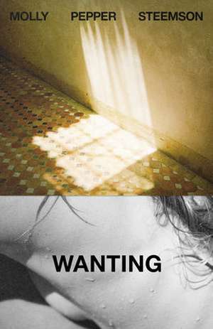 Wanting de Molly Pepper Steemson