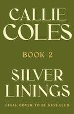 Silver Linings de Callie Coles