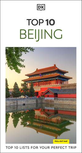 DK Top 10 Beijing: Top 10 lists for your perfect trip, plus an all-weather folded map de DK Travel