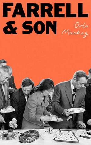Farrell and Son de Orla Mackey