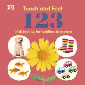 Touch and Feel 123 de DK
