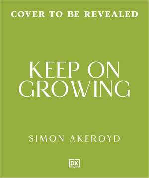 Keep On Growing de Simon Akeroyd