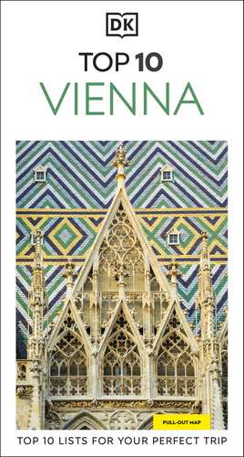 DK Top 10 Vienna: Top 10 lists for your perfect trip, plus an all-weather folded map de DK Travel