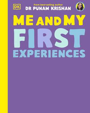 Me and My First Experiences de Dr Punam Krishan