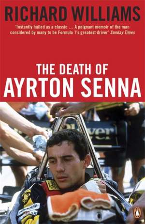 The Death of Ayrton Senna de Richard Williams