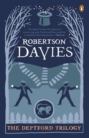 The Deptford Trilogy: Fifth Business, The Manticore, World of Wonders de Robertson Davies