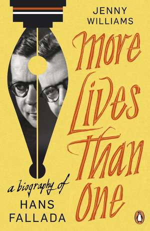 More Lives than One: A Biography of Hans Fallada de Jenny Williams