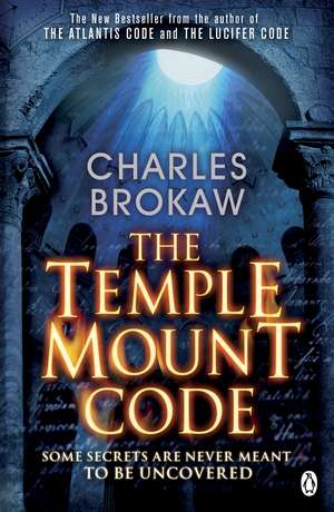 The Temple Mount Code: A Thomas Lourds Thriller de Charles Brokaw