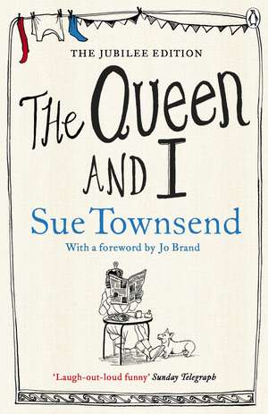 The Queen and I de Sue Townsend