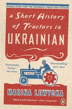 A Short History of Tractors in Ukrainian de Marina Lewycka