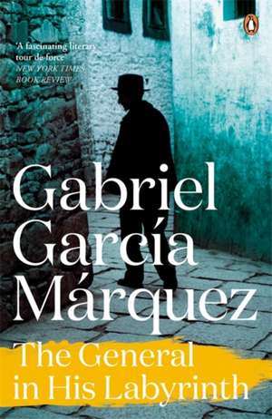 General in His Labyrinth de Gabriel Garcia Marquez