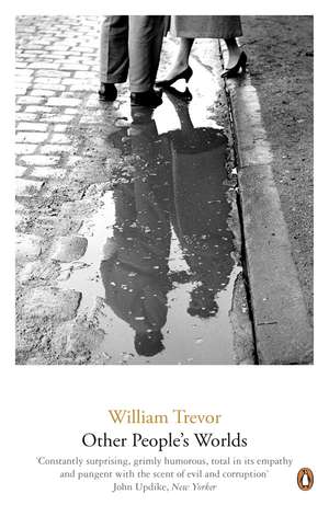 Other Peoples Worlds de William Trevor