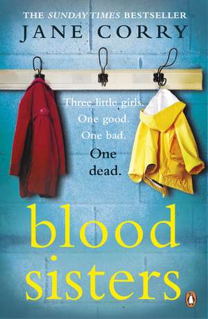 Blood Sisters: the Sunday Times bestseller de Jane Corry