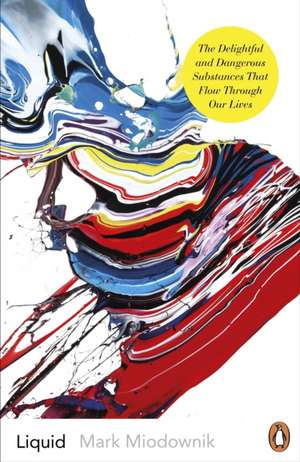 Miodownik, M: Liquid