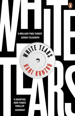 White Tears de Hari Kunzru