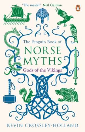 The Penguin Book of Norse Myths: Gods of the Vikings de Kevin Crossley-Holland