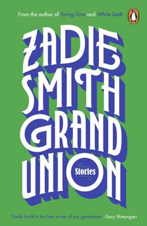 Grand Union de Zadie Smith