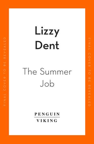 The Summer Job: The most feel-good romcom of 2021 soon to be a TV series de Lizzy Dent