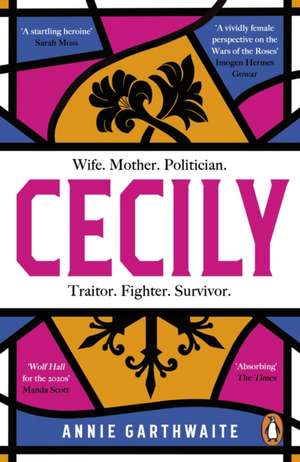 Cecily: ‘A STARTLING HEROINE’ Sarah Moss de Annie Garthwaite