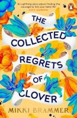 The Collected Regrets of Clover de Mikki Brammer