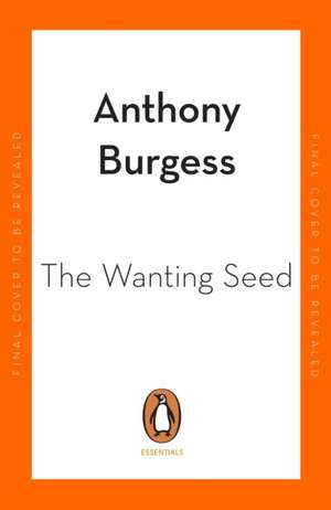 The Wanting Seed de Anthony Burgess