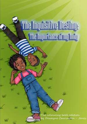 The Inquisitive Destiny de Dewayne Carrington-Jones