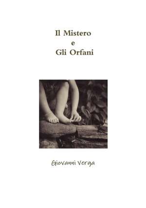 Il Mistero e Gli Orfani de Giovanni Verga