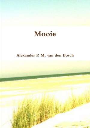 Mooie de Alexander P. M. van den Bosch