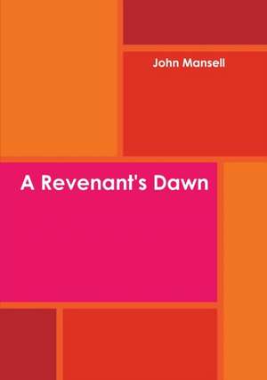 A Revenant's Dawn de John Mansell