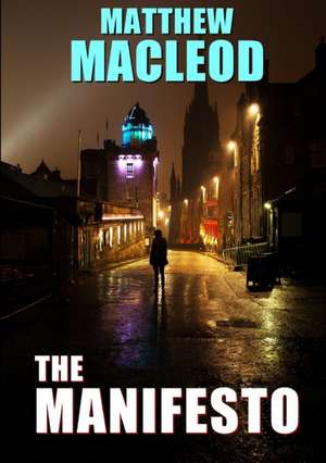 The Manifesto de Matthew Macleod