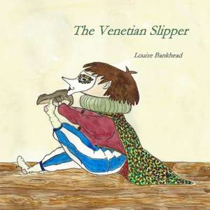 The Venetian Slipper de Louise Bankhead