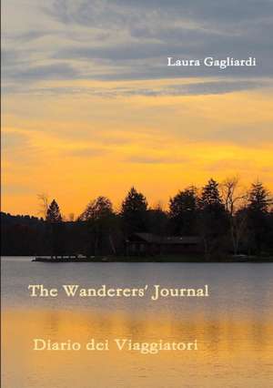 The Wanderers' Journal - Diario dei Viaggiatori de Laura Gagliardi