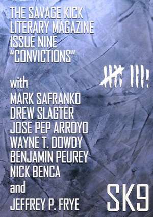 The Savage Kick Issue Nine "Convictions" de Mark Safranko