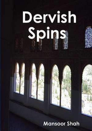 Dervish Spins de Mansoor Shah