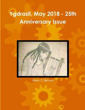 Ygdrasil, May 2018 - 25th Anniversary Issue de Klaus J. Gerken