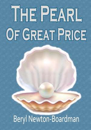 THE PEARL OF GREAT PRICE de Beryl Newton-Boardman