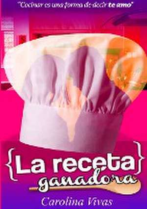 La receta ganadora de Carolina Vivas